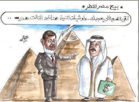 A widely shared cartoon in Egypt depicting President Morsi telling Qatar's Emir "Choose the Pyramid that you like. If you buy two, you'll get the third for free!"