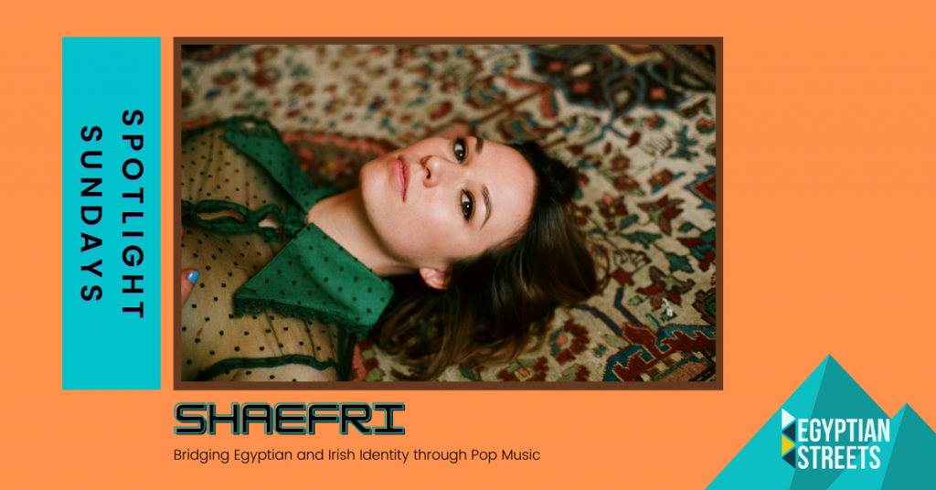 Shaefri: Bridging Egyptian and Irish Music in Times of Turmoil and Victory Shaefri: Bridging Egyptian and Irish Music in Times of Turmoil and Victory
